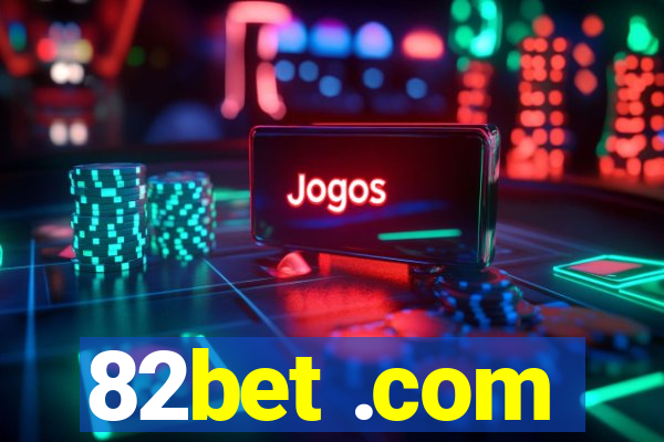 82bet .com